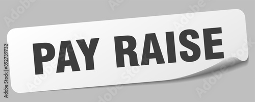PAY RAISE