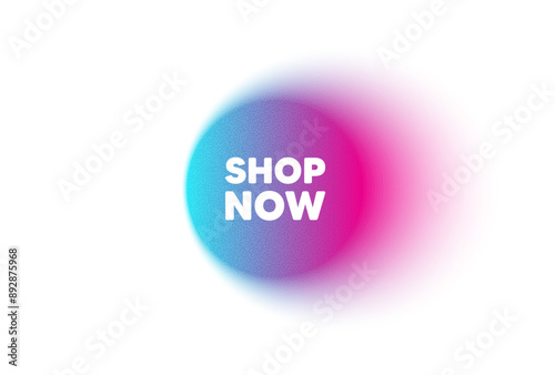 Color neon gradient circle banner. Shop now tag. Special offer sign. Retail Advertising symbol. Shop now blur message. Grain noise texture color gradation. Gradient blur text balloon. Vector