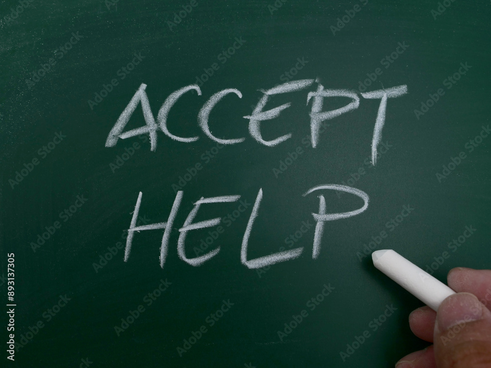 Accept help, word text written on chalkboard, mental health quote Accept help, word text written on chalkboard, mental health quote