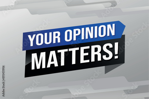 your opinion matters poster banner graphic design icon logo sign symbol social media website coupon

