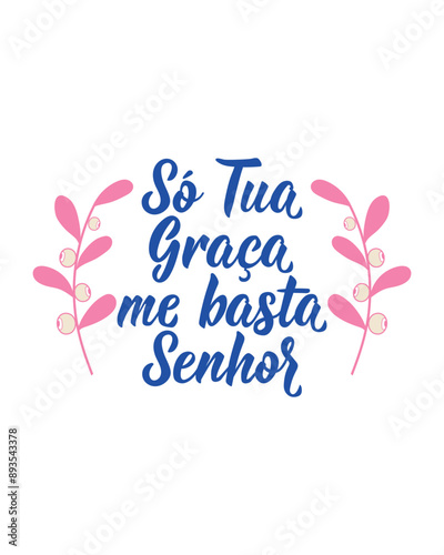 Only your grace enough me Lord in Portuguese. Greeting card with hand drawn lettering.