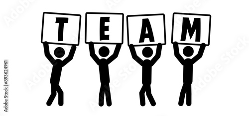 Stickman and signs with team slogan. collaboration, coworker oroffice, team work or team working together and win business success. Management concept. Teamwork, cooperation or collaboration idea.