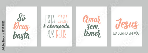 Set of Christian phrases in Portuguese. Jesus I trust in you, God only enough, Love without fear, This house is blessed by God in Portuguese