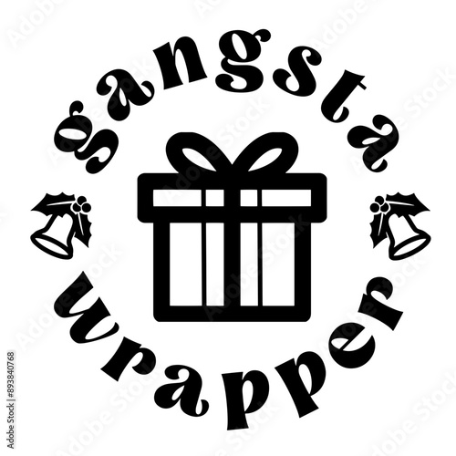 Gangsta Wrapper SVG | Christmas Svg | Christmas Shirt Svg | Funny Christmas Svg | Gift Wrapping Svg | Christmas Season Svg