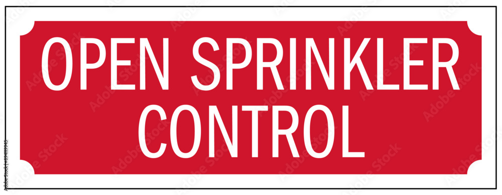 Fire sprinkler sign open sprinkler control