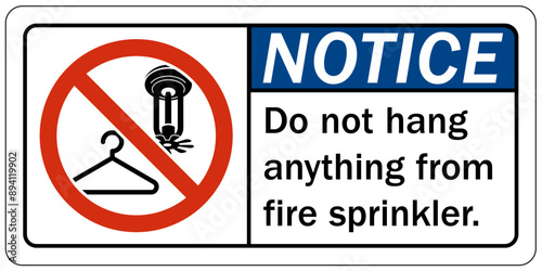 Fire sprinkler sign do not hang anything from fire sprinkler