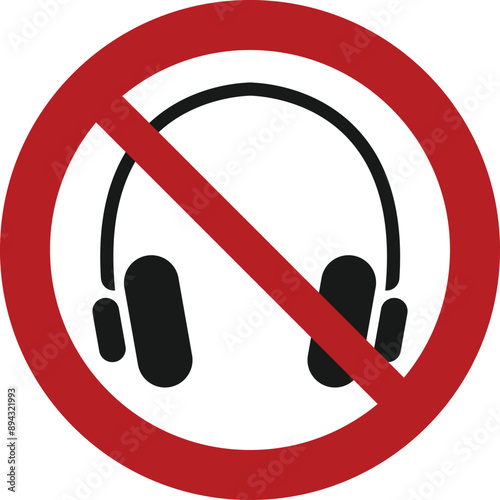 Headphones forbidden sign, no headphones allowed prohibition sign. Vector illustration, EPS10