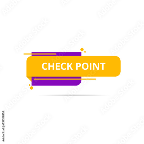 Check point sticker, web label button with speech bubble design, yellow or gold and purple