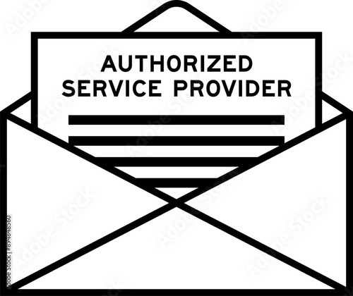 Envelope and letter sign with word authorized service provider as the headline