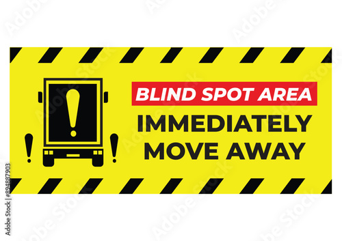 Warning Blind Spot Area! Keep safety Immediately move away.