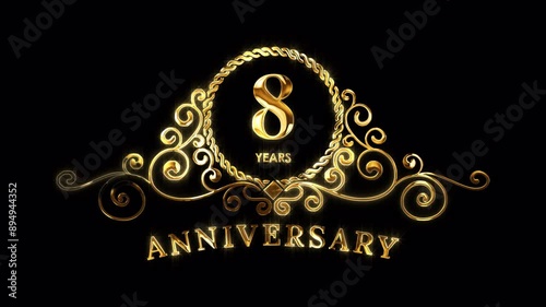 8th Anniversary Celebration. Happy 8 Years Anniversary Animation in Gold Color on the Transparent Background, Alpha Channel. Great for greetings, celebrations, events, and gifts.