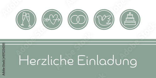 Herzliche Einladung - Schriftzug in deutscher Sprache. Hochzeitskarte in Salbeigrün und Weiß mit Ringen, Herz, Taube, Sektgläsern und Torte.