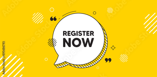 Register now tag. Chat speech bubble banner. Free registration offer. Create an account message. Register now chat message. Speech bubble yellow banner. Text balloon. Vector