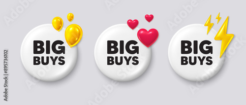 Big buys tag. White buttons with 3d icons. Special offer price sign. Advertising discounts symbol. Big buys button message. Banner badge with balloons, energy, heart. Social media icons. Vector