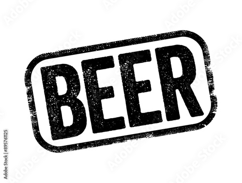 Beer is one of the oldest and the most widely consumed alcoholic drink in the world, text stamp concept background