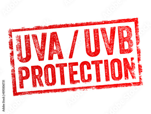 UVA UVB Protection - the defense against the harmful effects of ultraviolet radiation from the sun, text concept stamp