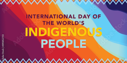 International Day of the World's Indigenous Peoples. 9th August worlds indigenous peoples day celebration cover banner with tribal village Pattern. The day is to raise awareness for their protection