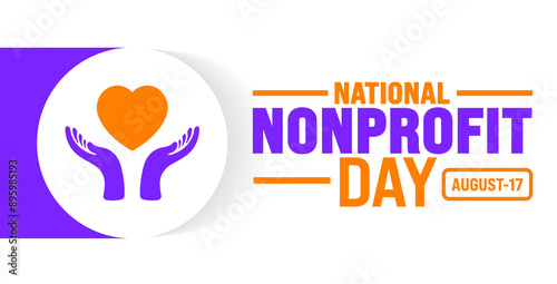 National Nonprofit Day is observed every year in 17 August. Holiday concept. Template for background, banner, card, poster, placard, design template with unique shapes with standard color.