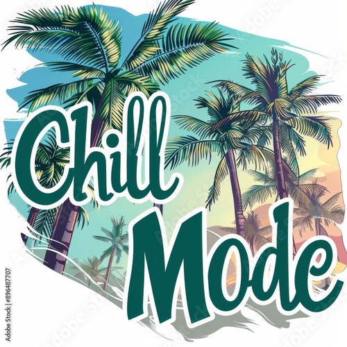 Chill Mode, Chill Mode On, Take a Chill Pill, Bild, Grafik für Druck, Aufdruck, T-shirt druck.  photo