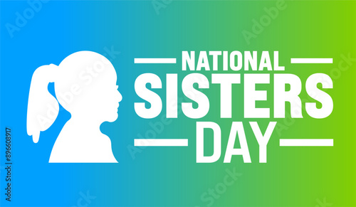 National Sisters Day is observed every year in August. Holiday concept. Template for background, banner, card, poster, placard, design template with unique shapes with standard color.