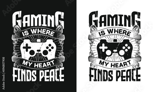 gaming is where my heart finds peace typography gaming vector t shirt design template