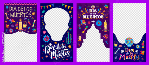 Day of the dead dia de los muertos mexican holiday social media templates. Vector vertical empty frames to celebrate culture of Mexico, honor ancestors, and share the joy of remembrance