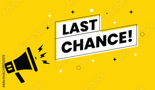 Megaphone with last chance speech bubble. Loudspeaker. Banner for business, marketing and advertising. Vector illustration.