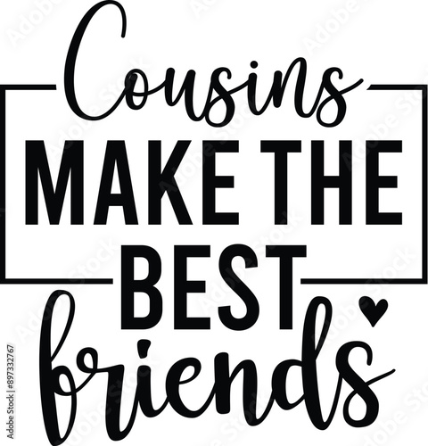 Cousins Make the Best Friends
