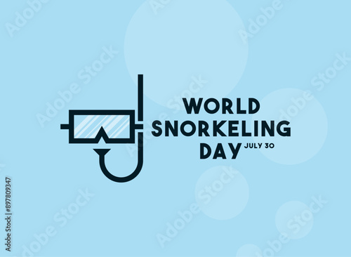 World Snorkeling Day. July 30.