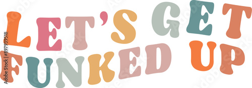 Let’s get funked up