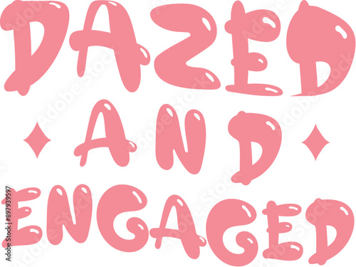 Dazed and engaged