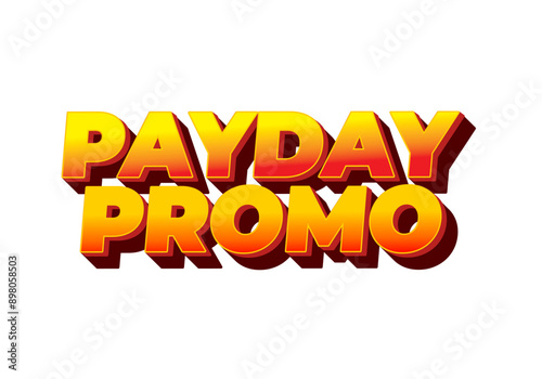 Payday promo. Text effect design for sales advertising needs