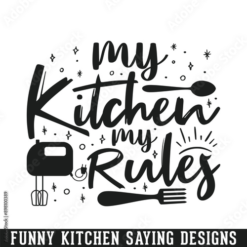 Kitchen rules funny kitchen sayings design