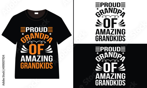 Proud Grandpa of Amazing Grandkids T-shirt, grandparents day, typography, grandfather, grandmother t shirt design