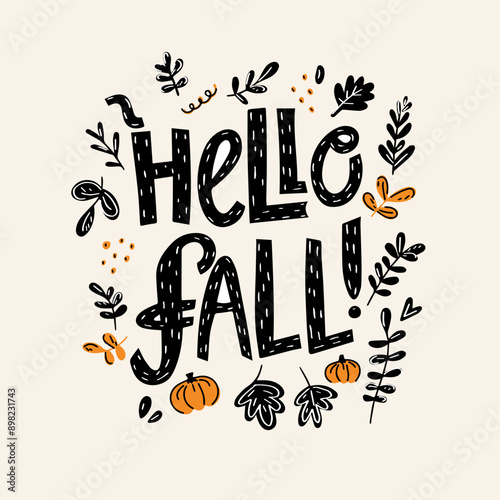 Hello Fall Hand Drawn Vector Lettering with Floral and Leaf Border.