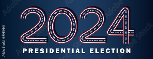 Template of bright text number "2024" and words "VOTE" inside ribbons. Patriotic banner in red, white, and blue colors conveys the importance of voting in the USA Presidential Election.