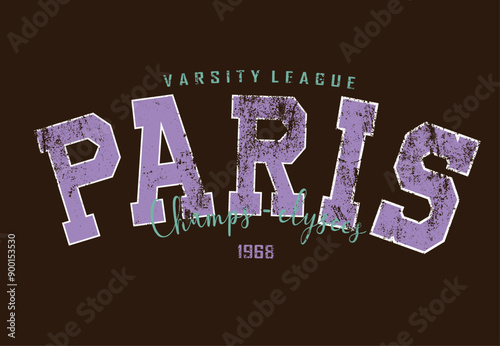 Vintage typography retro college varsity Paris slogan print with grunge effect for graphic tee t shirt or sweatshirt - Vector
