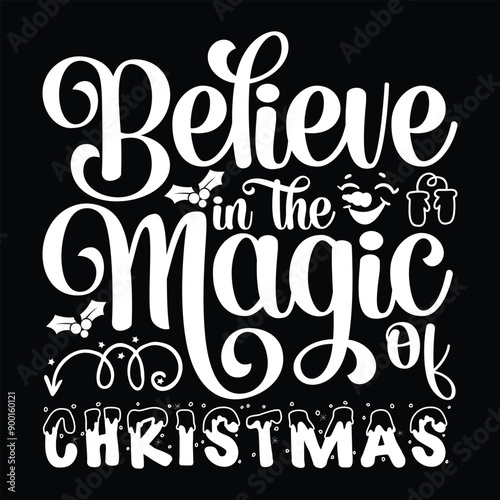 Believe in the magic Christmas, Christmas svg