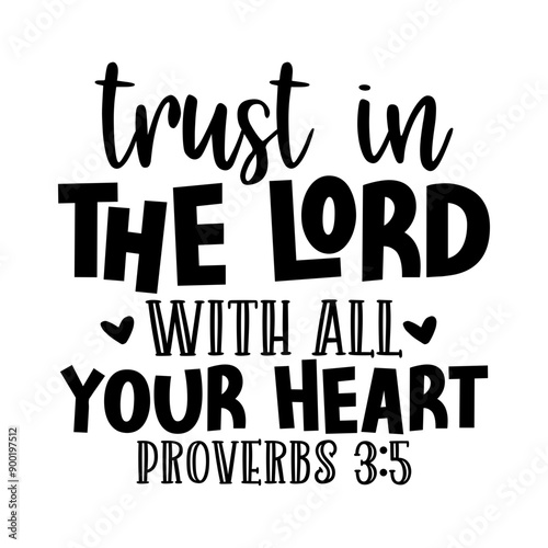 Trust in the lord with all your heart proverbs
