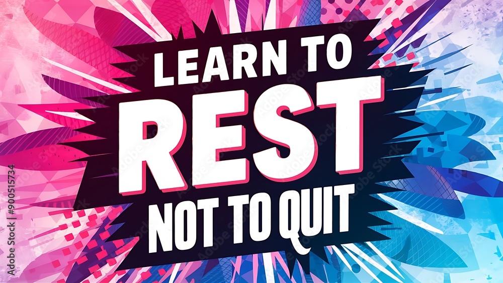 Learn To Rest not to Quit colorful background (T-shirt Design Motivational Quote, Illustration ,Typography)
