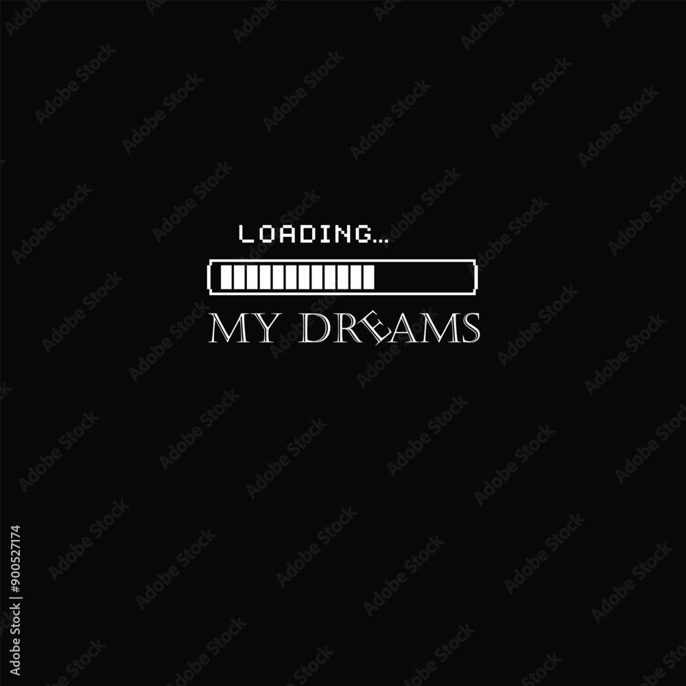 Loading my dreams Loading my dreams