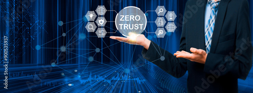  Zero trust security concept, Businessman touching virtual zero trust icon for business information security network