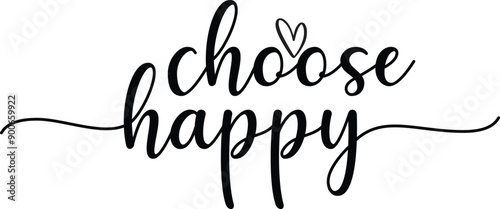 Choose happy svg design
