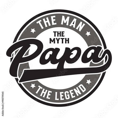 Papa the Man the Myth the Legend  |  Father’s Day Svg | Papa Svg | Daddy Svg | Dad Svg | Fathers Day Svg photo