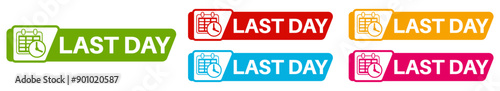 set last day sign symbol. sale last chance countdown label design template vector illustration