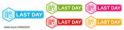 set last day sign symbol. sale last chance countdown label design template vector illustration
