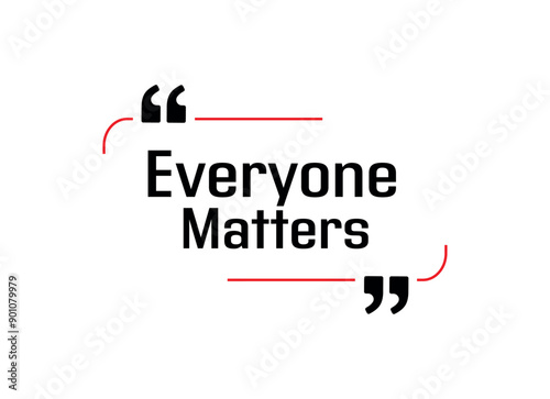 everyone matters sign on white background