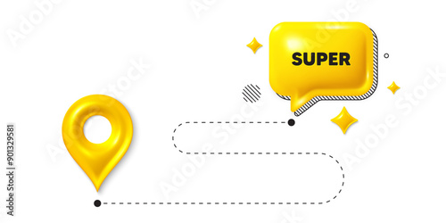 Road journey position 3d pin. Super tag. Special offer sign. Best value promotion symbol. Super message. Chat speech bubble, place banner. Yellow text box. Vector