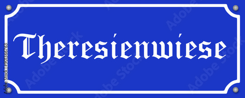 Oktoberfest in München    Theresienwiese und Schild blau weiss