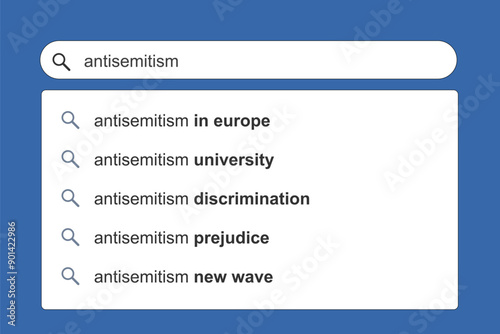 Antisemitism rise new wave. Anti-semitism concept online search engine autocomplete suggestions.